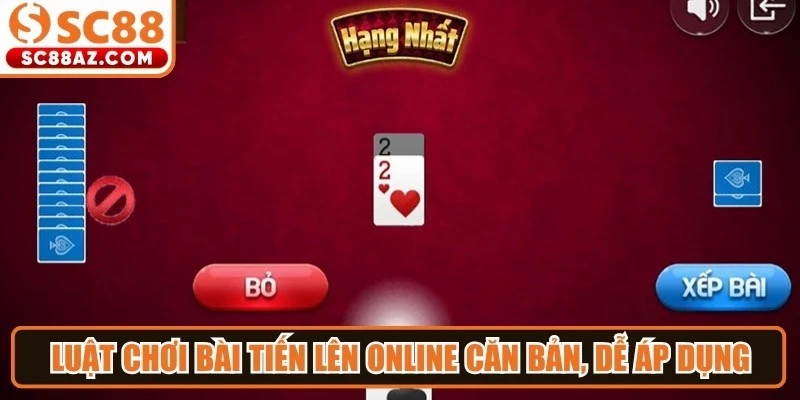 Luật chơi bài tiến lên online căn bản, dễ áp dụng cho người mới