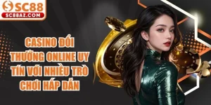 Casino Đổi Thưởng Online