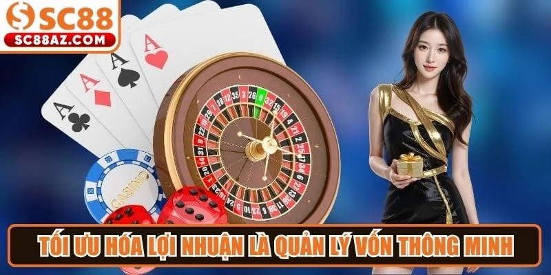Để tối ưu hóa lợi nhuận khi trải nghiệm casino là quản lý vốn thông minh