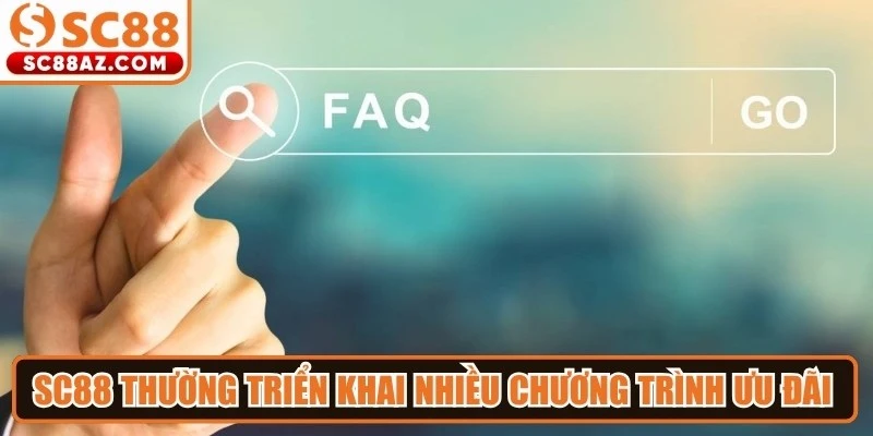 Sc88 thường triển khai nhiều chương trình ưu đãi dành riêng cho hội viên mới