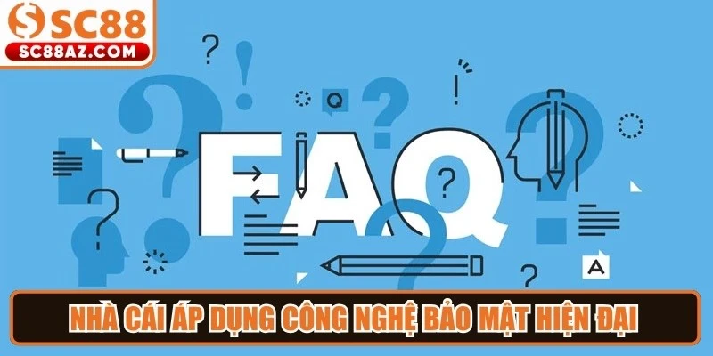 Nhà cái áp dụng công nghệ bảo mật hiện đại nhằm đảm bảo an toàn cho dữ liệu