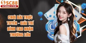 Chơi Bài Trực Tuyến