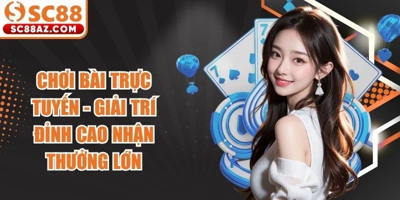 Chơi Bài Trực Tuyến
