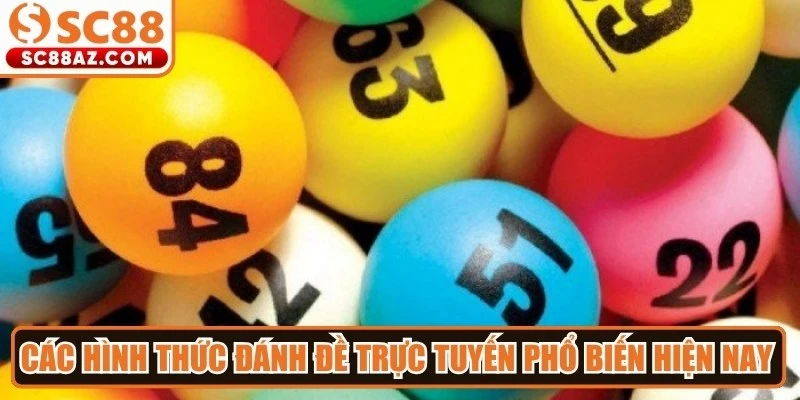 Các hình thức đánh đề trực tuyến phổ biến hiện nay thu hút người chơi