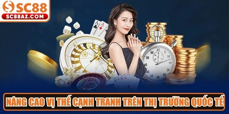 Nâng cao vị thế cạnh tranh trên thị trường quốc tế