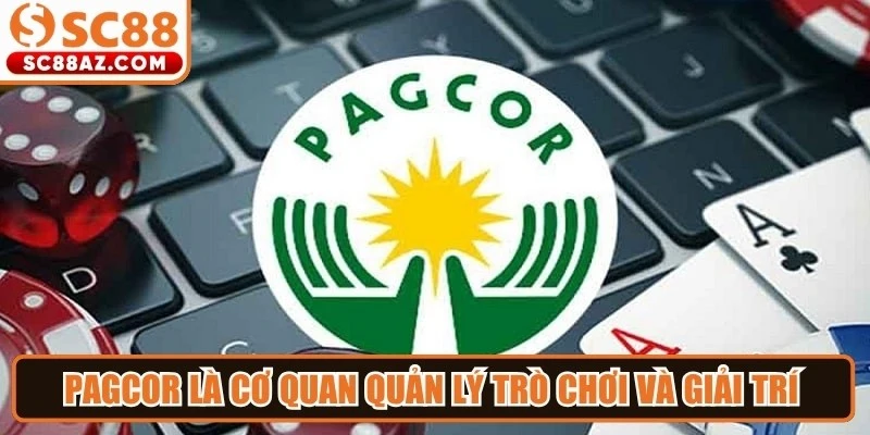 PAGCOR là cơ quan quản lý trò chơi và giải trí trực thuộc Philippines