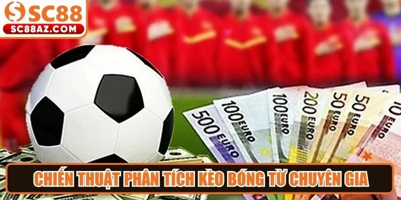 Chiến thuật phân tích kèo bóng từ chuyên gia chuẩn và hiệu quả