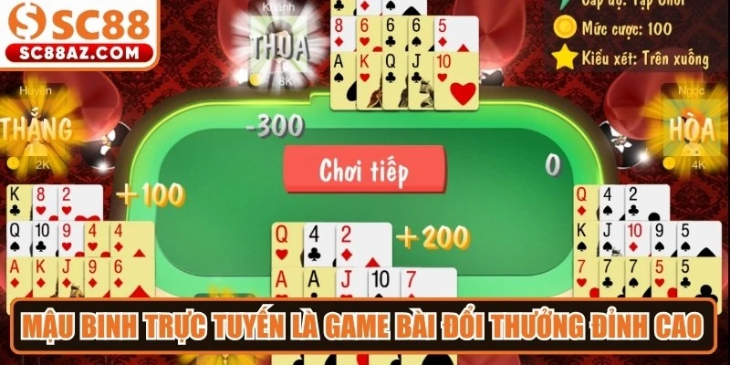 Mậu binh trực tuyến là game bài đổi thưởng đỉnh cao khiến anh em khó bỏ lỡ