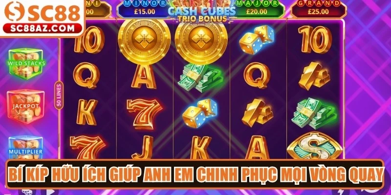 Bí kíp hữu ích giúp anh em chinh phục mọi vòng quay