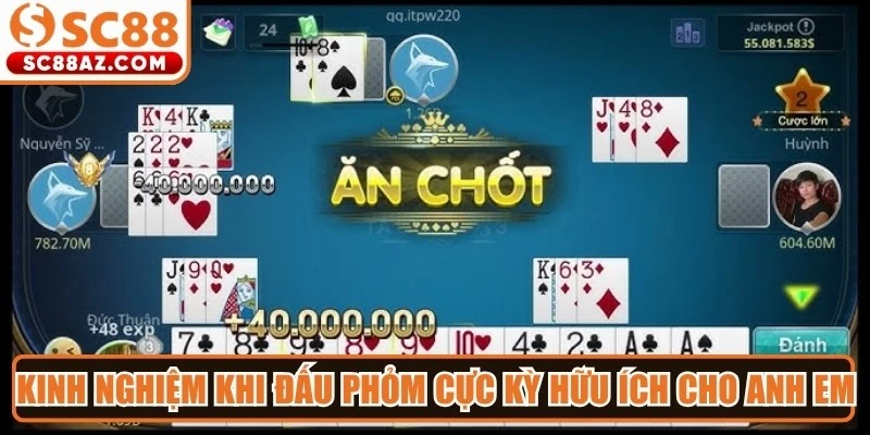 Kinh nghiệm khi đấu phỏm cực kỳ hữu ích cho anh em