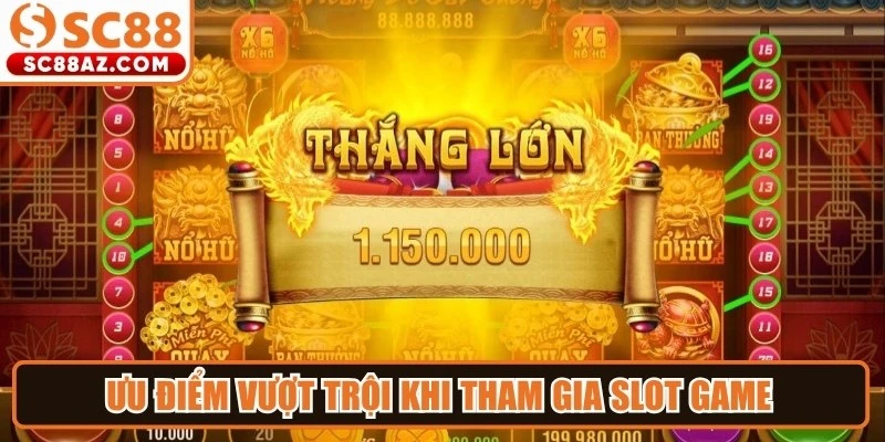 Ưu điểm vượt trội khi tham gia slot game tại hệ thống trực tuyến