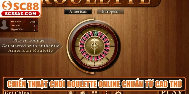 Chiến thuật chơi roulette online chuẩn từ các cao thủ