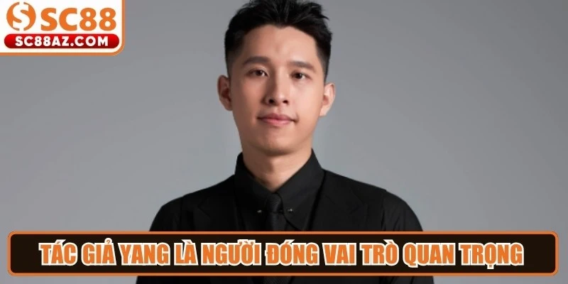 Tác giả Yang là người đóng vai trò quan trọng trong việc phát triển Sc88