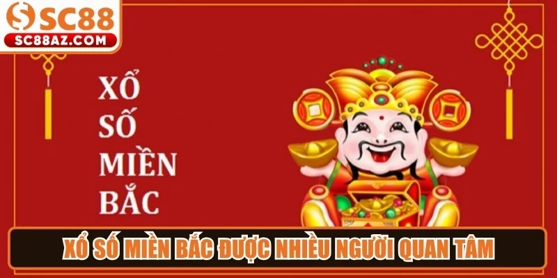 Xổ số miền Bắc được nhiều người quan tâm qua các hình thức theo dõi trực tuyến