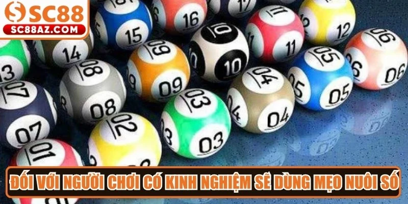 Đối với những người chơi có kinh nghiệm sẽ dùng mẹo nuôi số theo chu kỳ